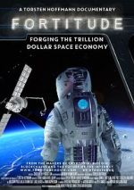 Watch Fortitude: Forging the Trillion Dollar Space Economy Putlocker