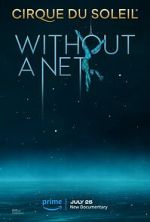 Watch Cirque du Soleil: Without a Net Putlocker