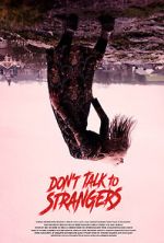 Watch Don\'t Talk to Strangers Putlocker