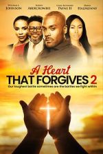 Watch A Heart That Forgives 2: The Battle Within Putlocker