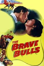 Watch The Brave Bulls Putlocker