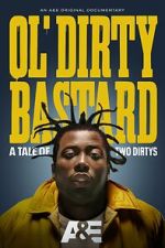 Watch Ol' Dirty Bastard: A Tale of Two Dirtys Putlocker