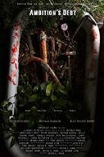 Watch Ambition\'s Debt Putlocker