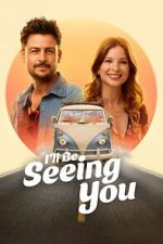 Watch I\'ll Be Seeing You Putlocker