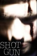 Watch Shotgun Putlocker