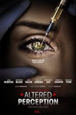 Watch Altered Perception Putlocker