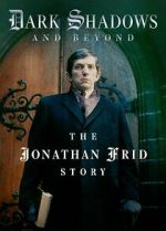 Watch Dark Shadows and Beyond - The Jonathan Frid Story Putlocker