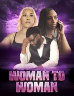 Watch Woman to woman Putlocker
