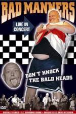 Watch Bad Manners Don't Knock the Bald Heads Putlocker