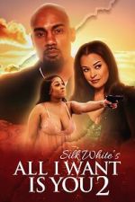 Watch All I Want Is You 2 Putlocker