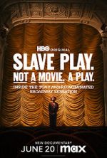 Watch Slave Play. Not a Movie. A Play. Putlocker