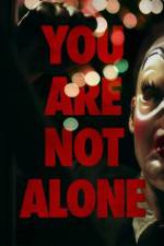 Watch You Are Not Alone Putlocker