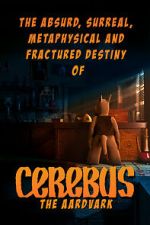 Watch The Absurd, Surreal, Metaphysical and Fractured Destiny of Cerebus the Aardvark Putlocker