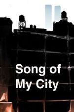 Watch Song of My City (Short 2025) Putlocker
