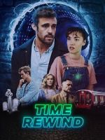 Watch Time Rewind Putlocker
