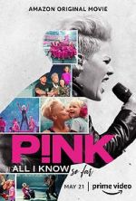 Watch P!nk: All I Know So Far Putlocker