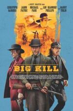 Watch Big Kill Putlocker