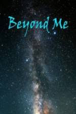 Watch Beyond Me Putlocker