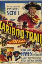 Watch The Cariboo Trail Putlocker