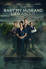 Watch The Baby My Husband Lied About Putlocker