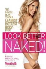 Watch Look Better Naked Putlocker