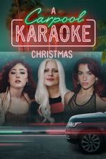 Watch A Carpool Karaoke Christmas (TV Special 2024) Putlocker