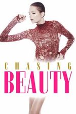 Watch Chasing Beauty Putlocker