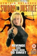 Watch Sworn to Justice Putlocker