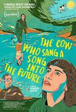 Watch The Cow Who Sang a Song Into the Future Putlocker