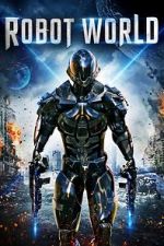 Watch Robot World Putlocker