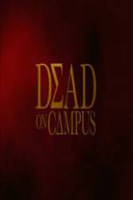 Watch Dead on Campus Putlocker