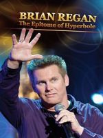 Watch Brian Regan: The Epitome of Hyperbole (TV Special 2008) Putlocker