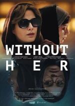 Watch Without Her Putlocker