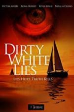 Watch Dirty White Lies Putlocker
