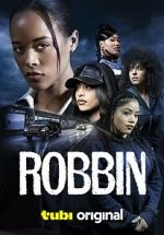 Watch Robbin Putlocker