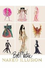 Watch Bob Mackie: Naked Illusion Putlocker