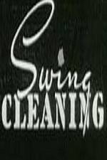 Watch Swing Cleaning Putlocker