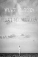 Watch You Are Your Body/You Are Not Your Body Putlocker