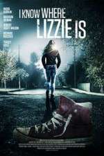 Watch I Know Where Lizzie Is Putlocker