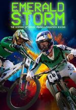Watch Emerald Storm - The History of Irish Downhill Mountain Biking Putlocker