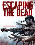 Watch Escaping the Dead Putlocker
