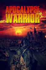 Watch Apocalypse Warrior Putlocker