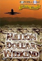 Watch Million Dollar Weekend Putlocker