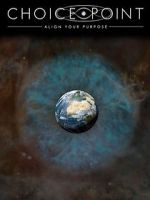 Watch Choice Point: Align Your Purpose Putlocker
