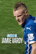 Watch Jamie Vardy Putlocker