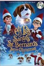 Watch Elf Pets: Santa\'s St. Bernards Save Christmas Putlocker