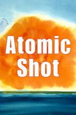 Watch Atomic Shot Putlocker