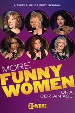 Watch More Funny Women of a Certain Age (TV Special 2020) Putlocker