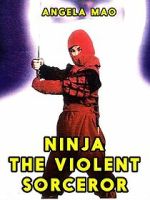 Watch Ninja: The Violent Sorceror Putlocker