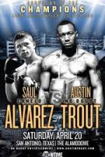 Watch Austin Trout and Saul ‘Canelo’ Alvarez Putlocker